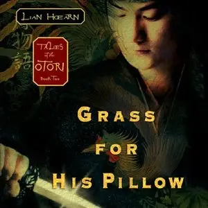 Grass for His Pillow (Tales of the Otori, Book 2) (Audiobook)