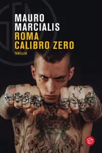 Mauro Marcialis - Roma calibro zero