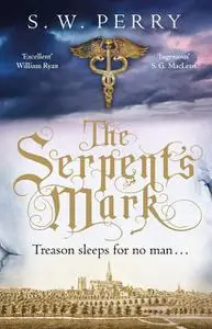 «The Serpent's Mark» by S.W. Perry