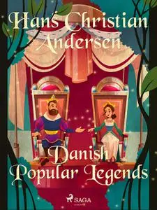 «Danish Popular Legends» by Hans Christian Andersen