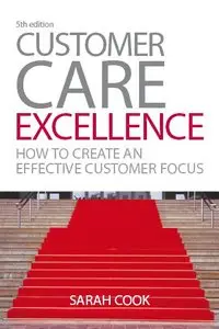 Customer Care Excellence: How to Create an Effective Customer Focus (repost)