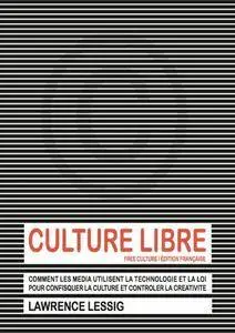Lawrence Lessig, "Culture Libre"