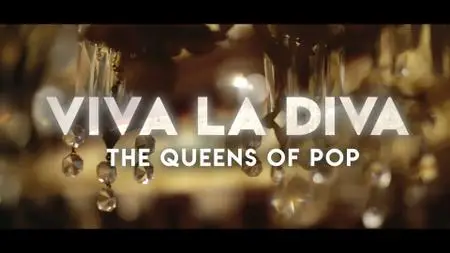 BBC - The Queens of Pop: Viva La Diva (2021)