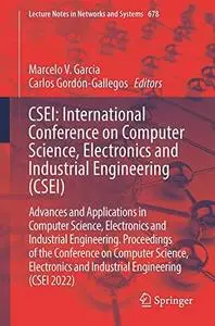 CSEI: International Conference on Computer Science, Electronics and Industrial Engineering (CSEI) (Repost)