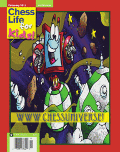 Chess Life for Kids Magazine • February 2011/02