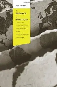 The Primacy of the Political: A History of Political Thought from the Greeks to the French and American Revolutions