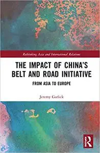 The Impact of China’s Belt and Road Initiative: From Asia to Europe