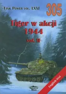 Tiger in Action 1944 Vol. II (Wydawnictwo Militaria №305) (repost)