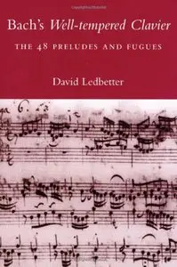 Bach's Well-tempered Clavier: The 48 Preludes and Fugues by David Ledbetter