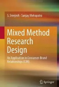 Mixed Method Research Design: An Application in Consumer-Brand Relationships (CBR) [Repost]