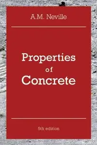 Properties of Concrete, 5th Edition (repost)