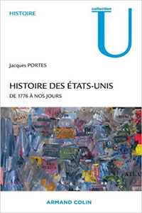 Histoire des États-Unis: De 1776 à nos jours - Jacques Portes