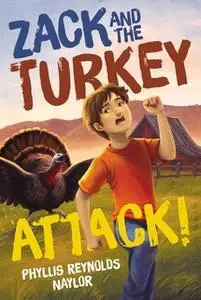 «Zack and the Turkey Attack!» by Phyllis Reynolds Naylor