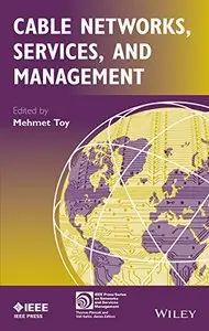 Cable Networks, Services, and Management (repost)