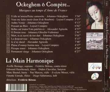 La Main Harmonique, Frédéric Bétous - Ockeghem & Compere: Musique au temps d'Anne de France (2010)