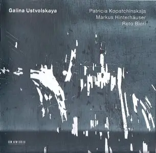 Galina Ustvolskaya - Kopatchinskaja, Hinterhauser, Bieri (2014) {ECM New Series 2329}