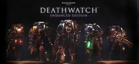 Warhammer 40,000: Deathwatch - Enhanced Edition (2015)