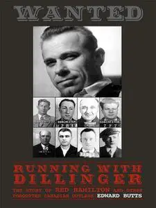 «Running With Dillinger» by Edward Butts