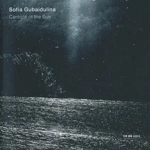 Sofia Gubaidulina - The Canticle Of The Sun (2012) {ECM New Series 2256}