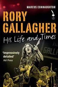 Rory Gallagher: His Life and Times