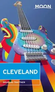 Moon Cleveland (Travel Guide), 3rd Edition