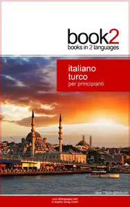 Johannes Schumann - Book2 Italiano - Turco Per Principianti: Un libro in 2 lingue