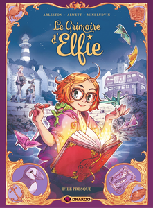 Le Grimoire d'Elfie - Tome 1 - L'île Presque