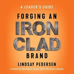 Forging an Ironclad Brand: A Leader's Guide [Audiobook]