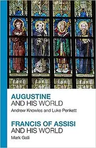 Augustine and His World - Francis of Assisi and His World