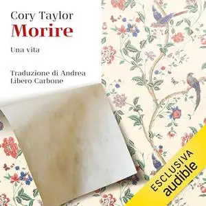 «Morire? Una vita» by Cory Taylor