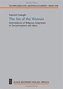 The Sin of the Woman: Interrelations of Religious Judgments in Zoroastrianism and Islam