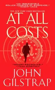 «At All Costs» by John Gilstrap