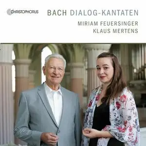 Miriam Feuersinger, Klaus Mertens, Ensemble der Bachkantaten in Vorarlberg - Dialog-Kantaten (2023)
