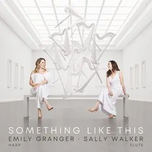 Emily Granger, Sally Walker - Something Like This (2023) [Official Digital Download 24/48]