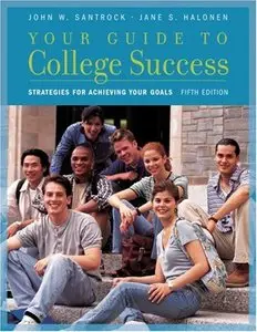 Your Guide to College Success: Strategies for Achieving Your Goals, 5th edition