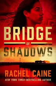 «Bridge of Shadows» by Rachel Caine