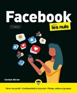 Carolyn Abram, "Facebook pour les Nuls", 3 éd.