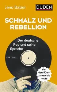 Duden - Schmalz und Rebellion