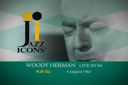 Jazz Icons: Woody Herman - Live In '64 (2009)