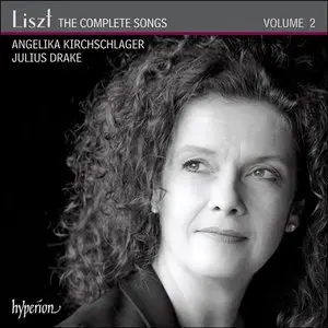 Liszt: Complete Songs Vol 2 - Angelika Kirchschlager, Julius Drake (2012)