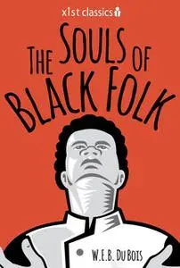 «The Souls of Black Folk» by Bois W.E.B. Du