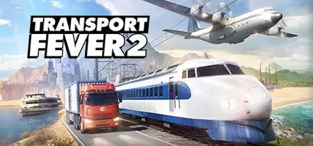 Transport Fever 2 (2019)