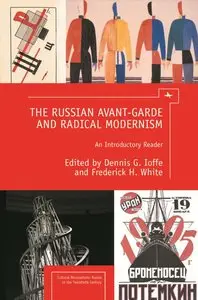 The Russian Avant-Garde and Radical Modernism: An Introductory Reader (repost)