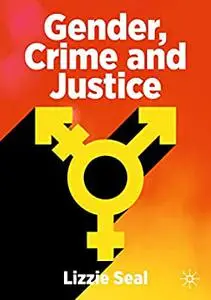 Gender, Crime and Justice