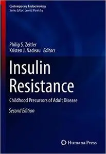 Insulin Resistance: Childhood Precursors of Adult Disease  Ed 2