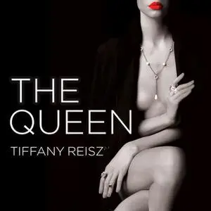 «The Queen» by Tiffany Reisz