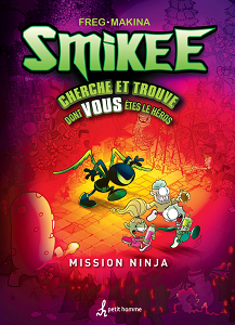 La Bande à Smikee - HS 1 - Smikee Cherche et Trouve - Mission Ninja