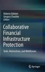 Collaborative Financial Infrastructure Protection: Tools, Abstractions, and Middleware (repost)