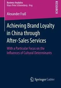 Achieving Brand Loyalty in China through After-Sales Services