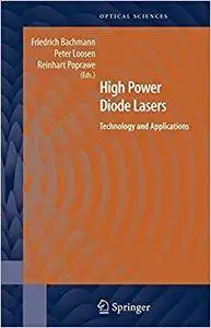 High Power Diode Lasers: Technology and Applications (Repost)
